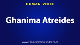 How To Pronounce Ghanima Atreides [upl. by Karon]