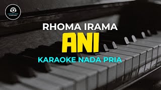 ANI  Karaoke Nada Pria  RHOMA IRAMA [upl. by Atsillac108]