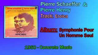 🔄 Pierre Schaeffer amp Pierre Henry  Eroica 1950 🔄 [upl. by Asilanna]