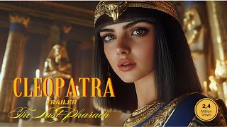 Cleopatra The Last Pharaoh Ai Movie trailer [upl. by Clementine39]