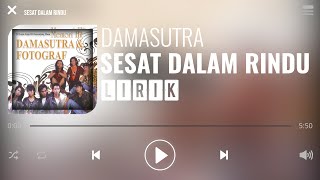 Damasutra  Sesat Dalam Rindu Lirik [upl. by Burgwell]