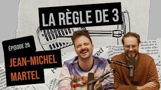 Ep 26  JeanMichel Martel  Règle de 3 podcast [upl. by Eriha502]