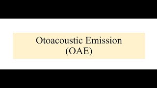 Otoacoustic Emission OAE [upl. by Tnilk]