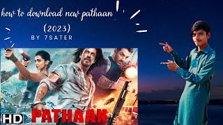 How To Download Pathaan Full Movie HD7 Star MoviesWorldfree4u MoviesBy Muhammad Mursleen [upl. by Yasmar]