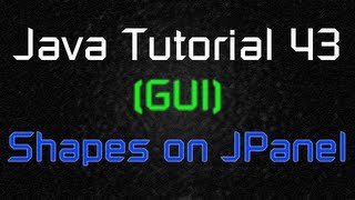 Java Tutorial 43 GUI  Making Basic Shapes on JPanel PaintComponent [upl. by Yesnyl]