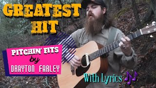 Pitchin Fits  Drayton Farley  With Lyrics [upl. by Htiek191]