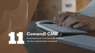 11 comandi CMD fondamentali per il tuo terminale windows che devi assolutamente conoscere [upl. by Razatlab]