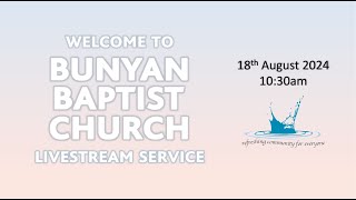 🔴Bunyan Baptist Sunday Service  18th August 2024 [upl. by Davena902]