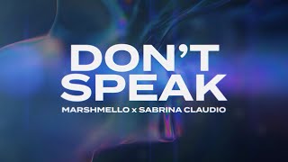 Marshmello x Sabrina Claudio  Dont Speak Official Lyric Video [upl. by Kopp]