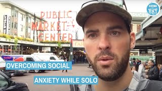 Overcoming Social Anxiety While Solo Traveling [upl. by Aleil]