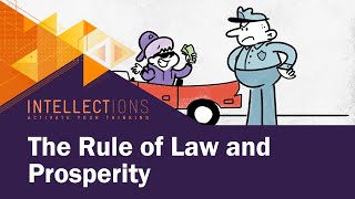 How The Rule Of Law Promotes Prosperity  Intellections [upl. by Arramas715]