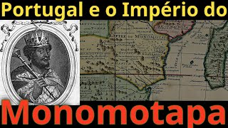 Portugal e o Império do Monomotapa [upl. by Seeto]