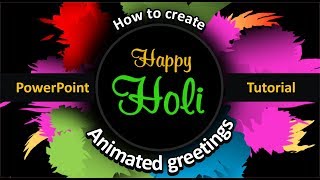 How to Create Happy Holi Animated Greetings 2019  PowerPoint Tutorial  by Enjoy Art [upl. by Racso642]