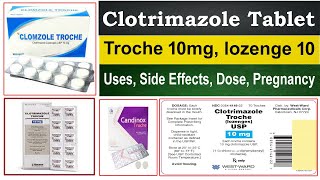 clotrimazole 10 mg troche  clotrimazole lozenges 10 mg  Uses Side Effects Dose Pregnancy MOA [upl. by Atelokin]