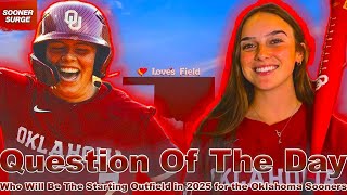 OU SoftballQuestion of the Day Who will start in the outfield for Oklahoma Softball next season [upl. by Jarlath]