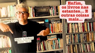 Enfim os LIVROS nas estantes E OUTRAS COISAS mais mais LIVROS e menos TELAS [upl. by Dewar]