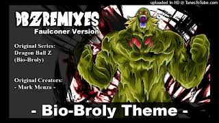 Bio Broly Theme Faulconer Version [upl. by Muraida]