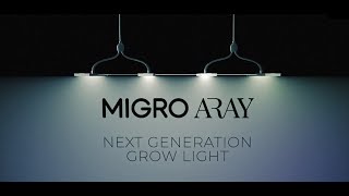 The new ARAY LED grow light from MIGRO [upl. by Renrut497]