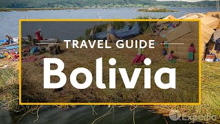 Bolivia Vacation Travel Guide  Expedia [upl. by Ybbor294]