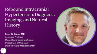 Dr Peter Kranz—Rebound Intracranial Hypertension Diagnosis Imaging and Natural History [upl. by Nickie]