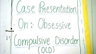 OCD Case presentation on obsessive compulsive disordermental health nursingbsc nursing nursing [upl. by Gusba]