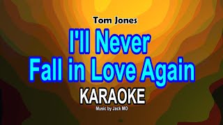 Ill Never Fall in Love Again KARAOKE Tom Jones nuansamusikkaraoke [upl. by Ellata680]