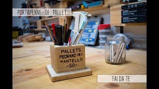 🏚 FAI DA TE 🖊 PORTAPENNE DI PALLET ✏️ [upl. by Akehsay]