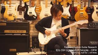 Blue Guitars  FREEDOM CUSTOM GUITAR RESEARCHEZa SSH LightAsh2PMaple  OFWOff White [upl. by Nova]