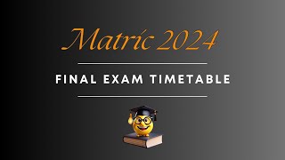 Matric 2024 Final Exam timetable [upl. by Eidnam]