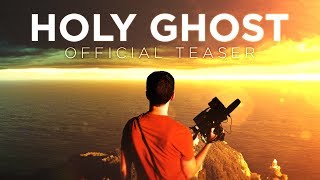 Holy Ghost Official Teaser [upl. by Arianne]