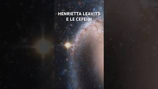 Henrietta Leavitt e le Cefeidi astronomia spazio astrofisica [upl. by Dlorej56]