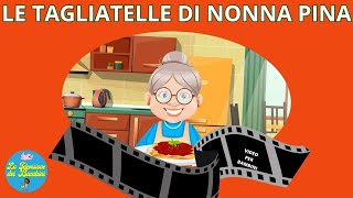 Le tagliatelle di Nonna Pina  Fabio Cobelli feat Raffaella Pirovano Canzoni per Bambini [upl. by Annavoj]