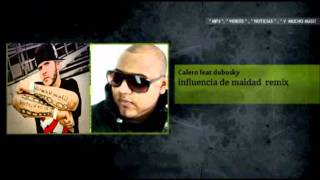 calero ft dubosky Influencia de maldad remix [upl. by Ahterod184]