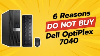 DONT BUY Dell OptiPlex 7040 SFF Before Watching This 😱 6 Reasons [upl. by Law]