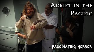 Adrift in the Pacific  A Short Documentary  Fascinating Horror [upl. by Anitnahs]