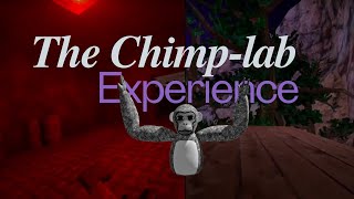 The Chimplab Experience [upl. by Ballman315]