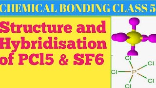 Structure and hybridisation of PCl5 and SF6 [upl. by Agarhs346]