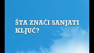 Sanjarica  Sanovnik  Šta znači sanjati Ključ [upl. by Ylak194]