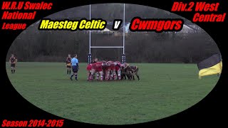 Maesteg Celtic RFC v Cwmgors RFC January 2014  2015 [upl. by Hayotal]