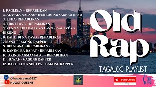 Old rap tagalog playlist best in high school life [upl. by Rubel]