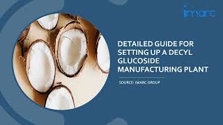 Detailed Report on Decyl Glucoside Manufacturing Plant [upl. by Dnaleel]