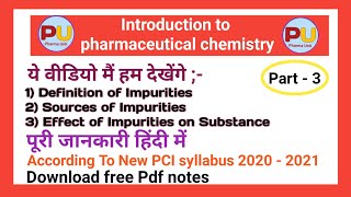 Impurities  Sources of impurities  Effect of impurities On Substance  D pharma New PCI syllabus [upl. by Jotham555]