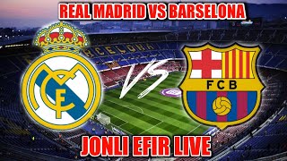 REAL MADRID VS BARSELONA JONLI EFIR LIVE LA LIGA CHEMPIONLIK OYINI [upl. by Andryc143]