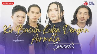 Ku Basuh Luka Dengan Airmata  Success Lirik Video [upl. by Ulla]