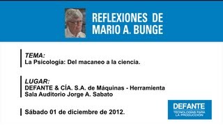 Mario A Bunge  La Psicología del macaneo a la ciencia [upl. by Loeb]