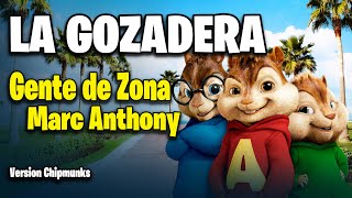 La Gozadera  Gente de Zona y Marc Anthony Version Chipmunks  LyricsLetra [upl. by Enelehcim]