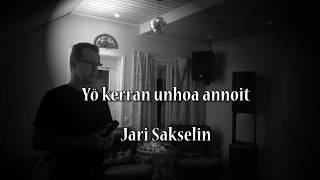 YÃ¶ kerran unhoa annoit  Jari Sakselin [upl. by Coraline]