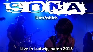 Sona  Untröstlich Live in Ludwigshafen 2015  STALLUDIO [upl. by Airdnaxila657]