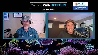 Rappin With ReefBum Guest Remy Reef Builders [upl. by Venu625]