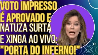 Voto impresso é aprovado blogueira da Globo passa mal ao vivo e chama a direita de inferno [upl. by Demakis]